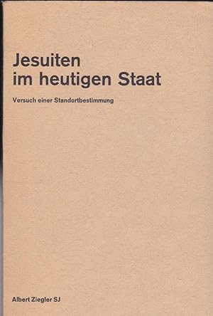 Bild des Verkufers fr Jesuiten im heutigen Staat. Versuch einer Standortbestimmung zum Verkauf von Versandantiquariat Karin Dykes