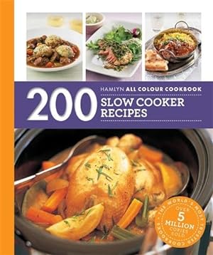Imagen del vendedor de Hamlyn All Colour Cookery: 200 Slow Cooker Recipes : Hamlyn All Colour Cookbook a la venta por GreatBookPrices