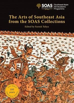 Seller image for The Arts of Southeast Asia from the SOAS Collections for sale by Arthur Probsthain