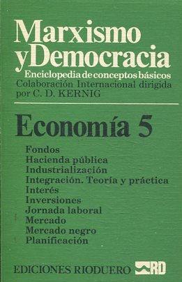 MARXISMO Y DEMOCRACIA. ENCICLOPEDIA DE CONCEPTOS BASICOS. ECONOMIA 5: FONDOS-PLANIFICACION.