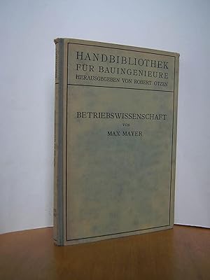 Betriebswissenschaft. Handbibliothek für Bauingenieure, Ein Hand- und Nachschlagebuch für Studium...