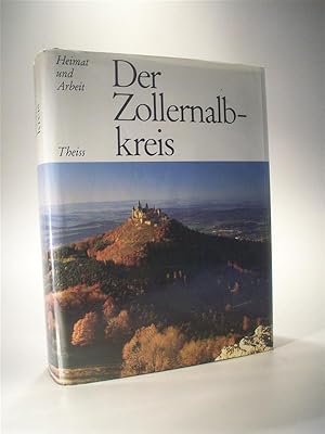 Bild des Verkufers fr Der Zollernalbkreis. (Heimat und Arbeit) zum Verkauf von Adalbert Gregor Schmidt