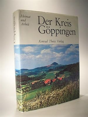 Bild des Verkufers fr Der Kreis Gppingen (Heimat und Arbeit) zum Verkauf von Adalbert Gregor Schmidt