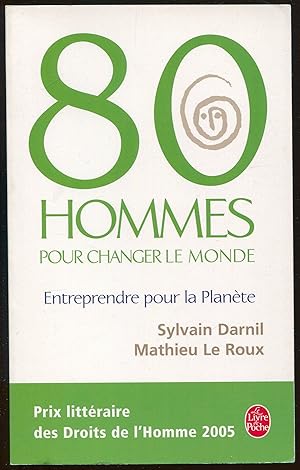 Bild des Verkufers fr 80 hommes pour changer le monde - Entreprendre pour la Plante zum Verkauf von LibrairieLaLettre2
