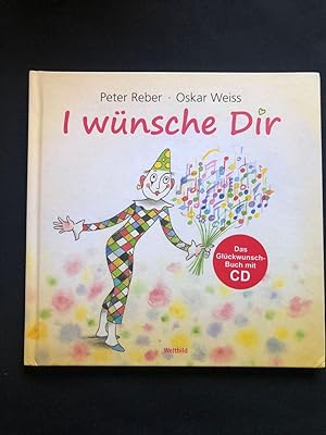 Imagen del vendedor de I wnsche Dir. Das Glckwunsch-Buch mit CD. a la venta por Libretto Antiquariat & mundart.ch