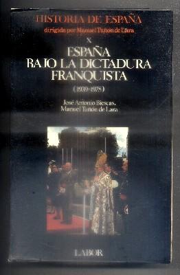 ESPAÑA BAJO LA DICTADURA FRANQUISTA. (1939-1975) - TOMO X.