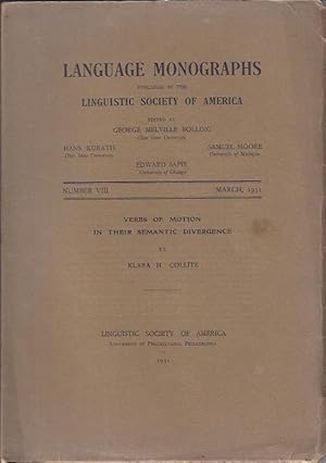 Bild des Verkufers fr Language Monographs, March, 1931 : Verbs of Motion in their Semantic Divergence by Clara H. Collitz zum Verkauf von The Ridge Books