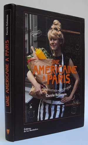 Seller image for Une Americaine  Paris. 100 recettes authentiques. Avec beaucoup illustrations for sale by Der Buchfreund