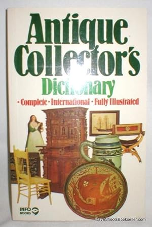 Seller image for Antique Collector's Dictionary for sale by Dave Shoots, Bookseller