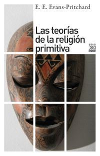 LAS TEORIAS DE LA RELIGION PRIMITIVA