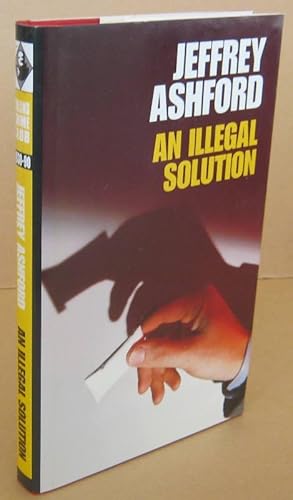 Seller image for An Illegal Solution for sale by Mainly Fiction