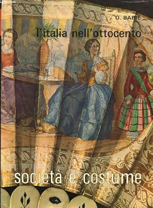 Bild des Verkufers fr L'ITALIA NELL'OTTOCENTO (SOCIETA' E COSTUME, VII) zum Verkauf von Le-Livre