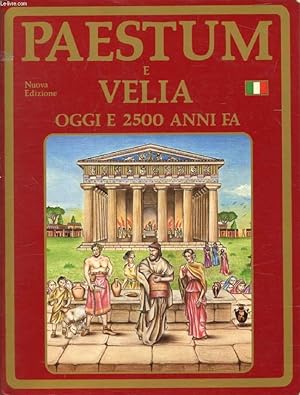 Seller image for PAESTUM & VELIA, OGGI E 2500 ANNI FA for sale by Le-Livre