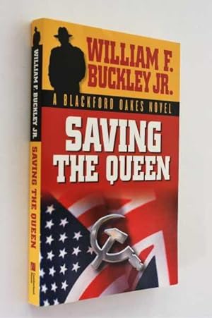 Bild des Verkufers fr Saving the Queen: A Blackford Oakes Novel zum Verkauf von Cover to Cover Books & More