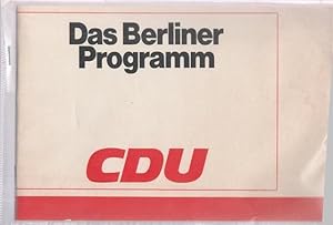 Bild des Verkufers fr Das berliner programm CDU Verabschiedet auf dem 18. Bundesparteitag vom 25. bis 27.Januar 1971 in Dsseldorf. zum Verkauf von Ant. Abrechnungs- und Forstservice ISHGW