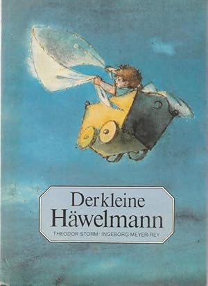 Der kleine Häwelmann. Eine Kinderrmärchen von Theodor Storm mit Illustrationen von Ingeborg Meyer...