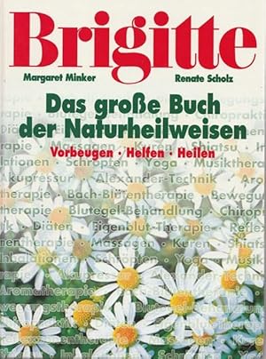 Brigitte. Das große Buch der Naturheilkunde. Vorbeugen, Helfen, Heilen.