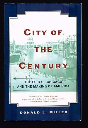 Imagen del vendedor de City of the Century: The Epic of Chicago and the Making of America a la venta por Ray Dertz