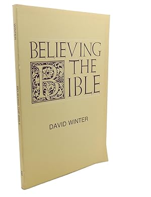 Imagen del vendedor de BELIEVING THE BIBLE a la venta por Rare Book Cellar