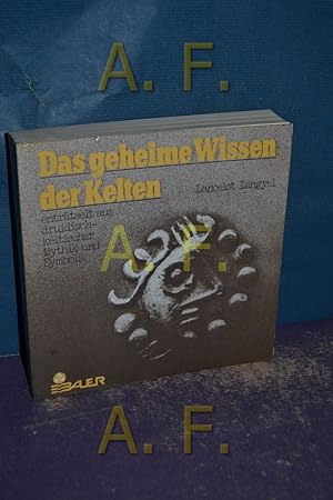 Bild des Verkufers fr Das geheime Wissen der Kelten : entrtselt aus druidisch-keltischer Mythik und Symbolik [Aus d. Franz. von Modeste zur Nedden Pferdekamp] zum Verkauf von Antiquarische Fundgrube e.U.