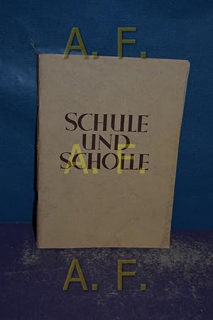 Bild des Verkufers fr Schule und Scholle zum Verkauf von Antiquarische Fundgrube e.U.