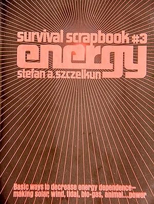 Image du vendeur pour Survival Scrapbook: Energy No. 3 mis en vente par Mad Hatter Bookstore