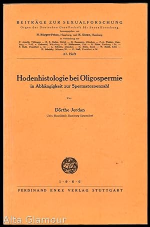 Seller image for BEITRAGE ZUR SEXUALFORSCHUNG 37. Heft; Hodenhistologie bei Oligospermie in Abhangigkeit zur Spermatozoenzahl.ll Von Dorthe Jordan for sale by Alta-Glamour Inc.