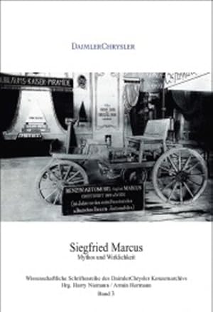 Siegfried Marcus : Mythos und Wirklichkeit. DaimlerChrysler. Horst Hardenberg. Unter Mitarb. von ...