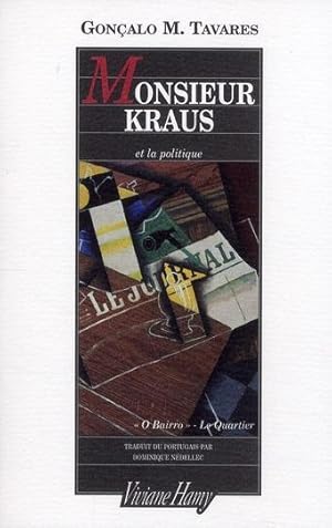 Bild des Verkufers fr Le quartier. Monsieur Kraus et la politique zum Verkauf von Chapitre.com : livres et presse ancienne