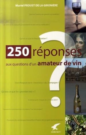 Imagen del vendedor de 250 rponses aux questions d'un amateur de vin a la venta por Chapitre.com : livres et presse ancienne