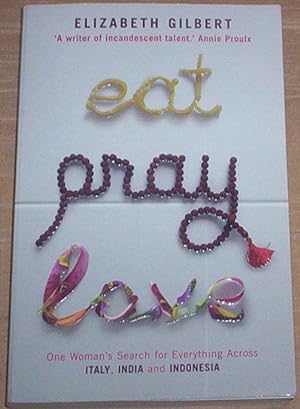 Seller image for Eat Pray Love. for sale by Thylacine Fine Books