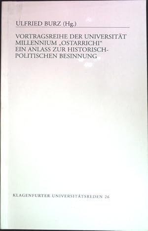 Bild des Verkufers fr Millennium "Ostarrichi" : ein Anlass zur historisch-politischen Besinnung ; Vortragsreihe der Universitt. Klagenfurter Universittsreden ; H. 26 zum Verkauf von books4less (Versandantiquariat Petra Gros GmbH & Co. KG)