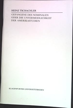 Imagen del vendedor de Gefangene des Nominalen oder die Unvermeidlichkeit der Amerikastudien. Klagenfurter Universittsreden ; H. 25 a la venta por books4less (Versandantiquariat Petra Gros GmbH & Co. KG)