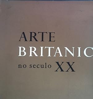 Arte Britanica no século XX; Exposicao de Pintura e Escultura organizada pelo British Council par...