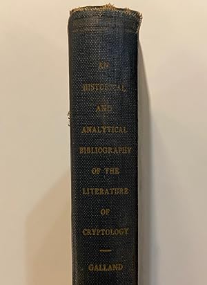 An Historical and Analytical Bibliography of the Literature of Cryptology