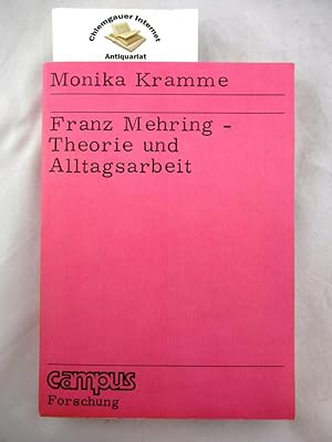 Franz Mehring - Theorie und Alltagsarbeit.