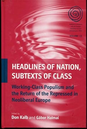 Headlines of Nation, Subtexts of Class: Working-Class Populism and the Return of the Repressed in...