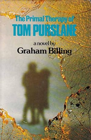Bild des Verkufers fr The Primal Therapy of Tom Purslane zum Verkauf von Adelaide Booksellers