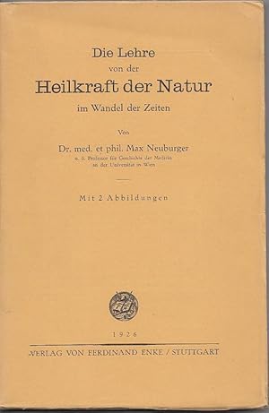 Die Lehre von der Heilkraft der Natur im Wandel der Zeiten.