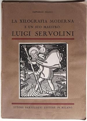 La xilografia moderna e un suo maestro Luigi Servolini.