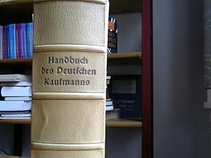 Image du vendeur pour Handbuch des Deutschen Kaufmanns. Praktische Kaufmannsarbeit in Staat und Wirtschaft. mis en vente par BuchKaffee Vividus e.K.