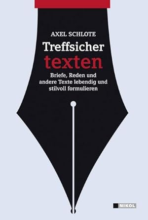 Bild des Verkufers fr Treffsicher texten: Briefe, Reden und andere Texte lebendig und stilvoll formulieren : Briefe, Reden und andere Texte lebendig und stilvoll formulieren zum Verkauf von AHA-BUCH