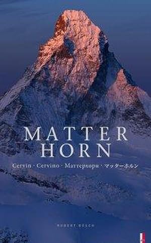Bild des Verkufers fr Matterhorn: sechssprachigde/fr/e/it/ru/jap : sechssprachig de/fr/e/it/ru/jap zum Verkauf von AHA-BUCH