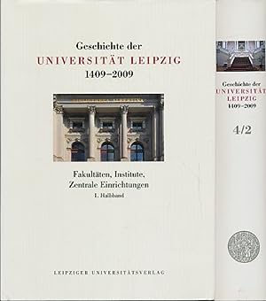 Image du vendeur pour Geschichte der Universitt Leipzig 1409 - 2009. Band 4 (in 2 Halbbnden): Fakultten, Institute, Zentrale Einrichtungen. Hrsg. im Auftr. des Rektors der Universitt Leipzig Franz Huser von der Senatskommission zur Erforschung der Leipziger Universitts- und Wissenschaftsgeschichte mis en vente par Fundus-Online GbR Borkert Schwarz Zerfa