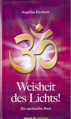 Seller image for Weisheit des Lichts!: Ein spirituelles Buch for sale by Falkensteiner