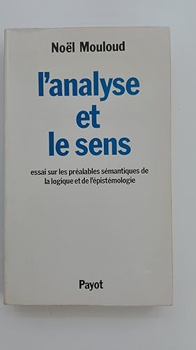 Imagen del vendedor de L'analyse et le sens a la venta por Librairie Sabine Leschevin