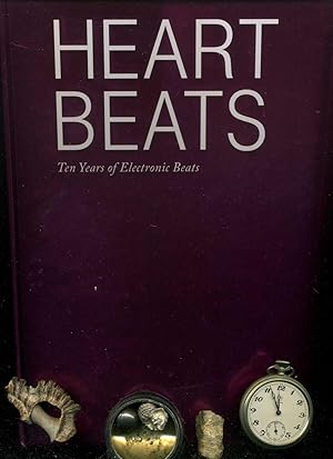 Heart Beats. Ten years of Electronic Beats.