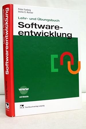Seller image for Lehr- und bungsbuch Softwareentwicklung. [Hrsg. Immo O. Kerner ; Peter Forbrig] for sale by Antiquariat Bler