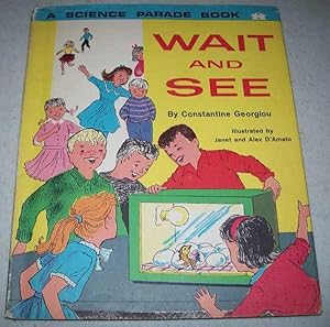 Seller image for Wait and See: A Science Parade Book for sale by Easy Chair Books