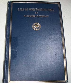 Immagine del venditore per The Sale of War Bonds in Iowa (Chronicles of the World War) venduto da Easy Chair Books